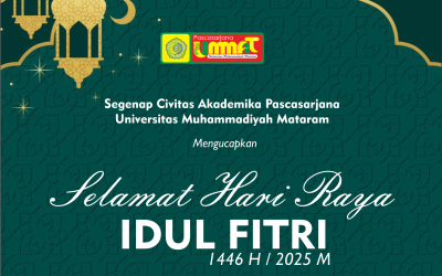 Pascasarjana Universitas Muhammadiyah Mataram Mengucapkan Selamat Hari Raya Idul Fitri 1446 H