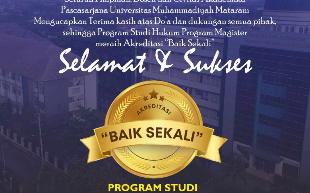 Program Studi Hukum Magister Universitas Muhammadiyah Mataram Raih Akreditasi “Baik Sekali” dari BAN-PT