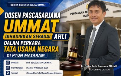Dosen Pascasarjana UMMAT Dihadirkan Sebagai Ahli dalam Perkara Tata Usaha Negara di PTUN Mataram