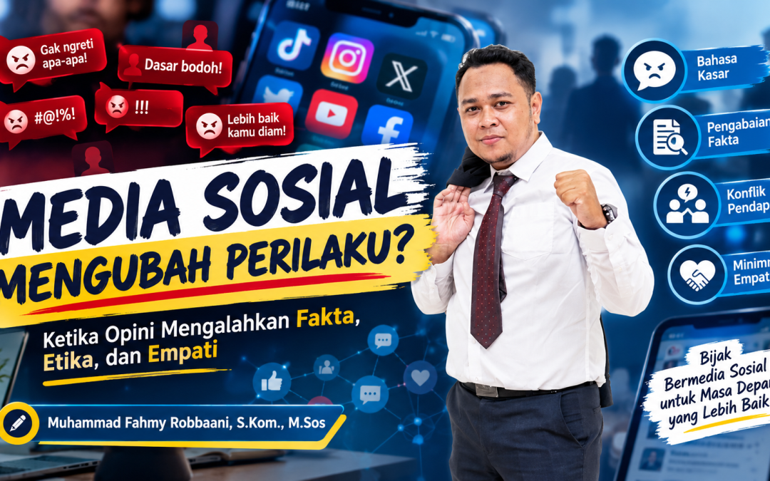 Ketika Media Sosial Mengubah Etika Berkomunikasi: Dari Perbedaan Pendapat Menuju Budaya Kekasaran dan Pengabaian Fakta